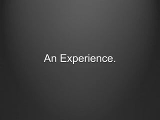 An Experience.
 