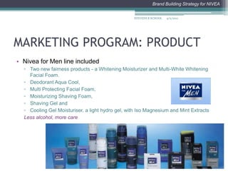 MARKETING PROGRAM: PRICESegment: Mass premium sectorNivea Cream 150MLMRP : Rs. 148.00Nivea Cream - 100 MLMRP : Rs. 109.00Nivea Cream (200Ml)MRP : Rs. 179.00 Combo-Nivea Cream 60MLMRP : Rs. 118.00Nivea Visage: Rs 109 and Rs 3294/2/2011STEVENS B SCHOOL