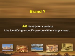 An identify for a product
Like identifying a specific person within a large crowd...
Brand ?
 
