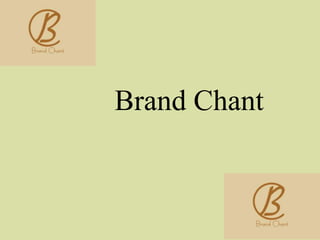 Brand Chant
 