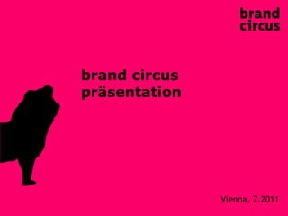 [object Object],brand circus  präsentation 
