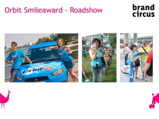 Orbit Smileaward - Roadshow 