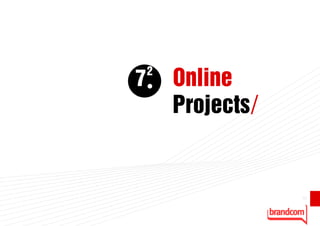 7
    2
        Online
        Projects/


                    57
 