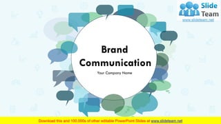 Brand
Communication
Your Company Name
1
 