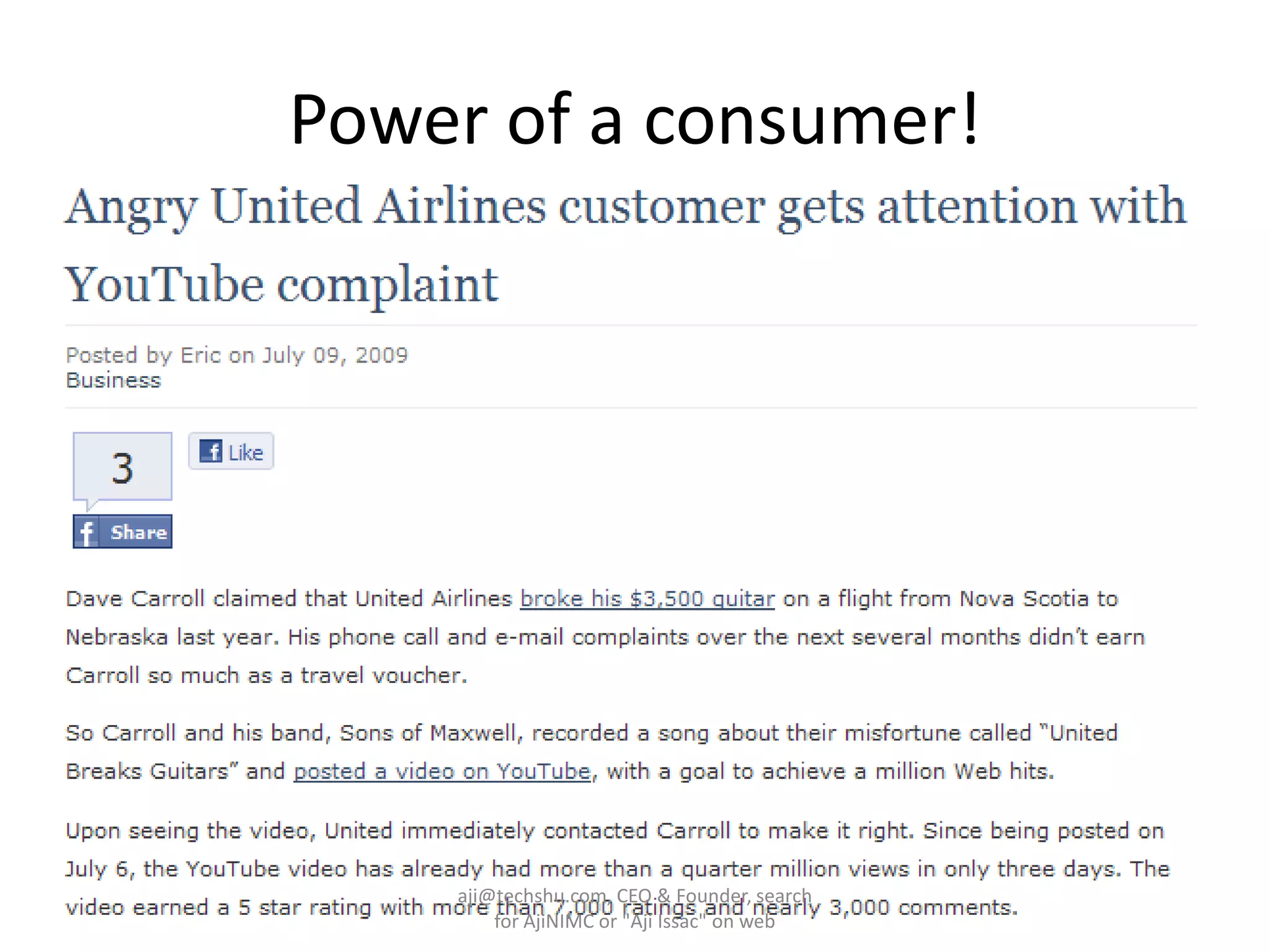 Power of a consumer!aji@techshu.com, CEO & Founder, search for AjiNIMC or "Aji Issac" on web