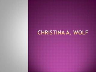Christina A. Wolf 