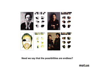Need we say that the possibilities are endless? 