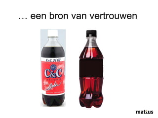 …  een bron van vertrouwen  