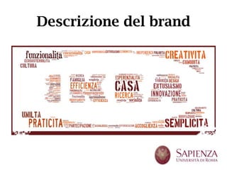 Descrizione del brand
 