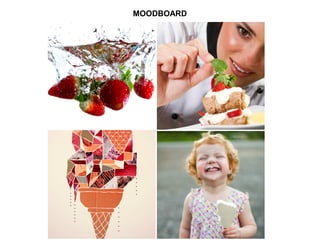 MOODBOARD
 