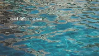 Brand differentiation