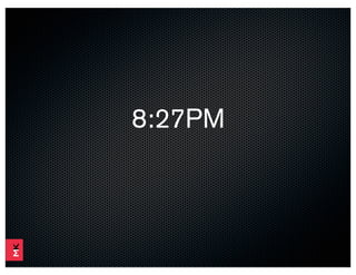 8:27PM
 
