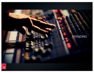 BRANDING
 