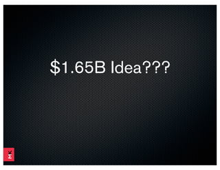 $1.65B Idea???
 