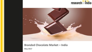 Branded Chocolate Market – India
May 2017
Insert Cover Image using Slide Master View
Do not change the aspect ratio or distort the image.
 