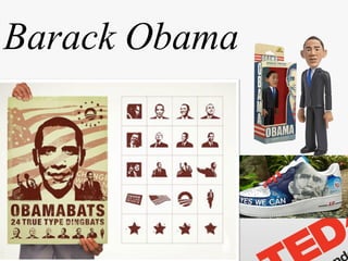 Barack Obama
 