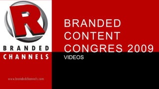 Branded CONTENTCONGRES 2009 VIDEOS 