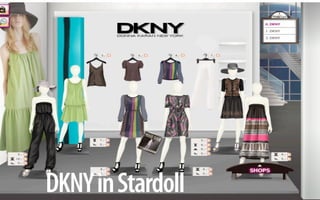 Dell




   DKNY in Stardoll
 