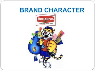 BRAND CHARACTER
 