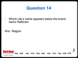 Question 14 Which city’s name appears below the brand name Haldiram Ans. Nagpur 
