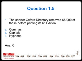 Question 1.5 <ul><li>The shorter Oxford Directory removed 65,000 of these before printing its 6 th  Edition </li></ul><ul>...