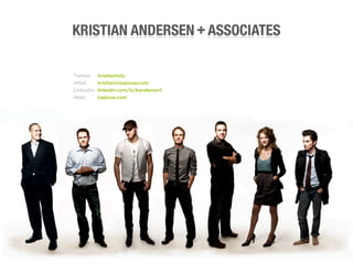 Twitter:    kristianindy
eMail:      kristian@kaplusa.com
LinkedIn:   linkedin.com/in/kandersen1
Web:        kaplusa.com
 