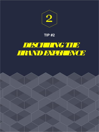 TIP #2
DESCRIBINGTHE
BRANDEXPERIENCE
2
 
