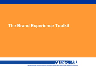 The Brand Experience Toolkit
 