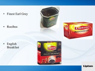 • Finest Earl Grey
• Rooibos
• English
Breakfast
 