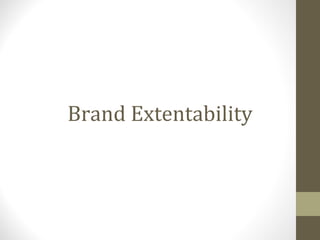 Brand Extentability
 