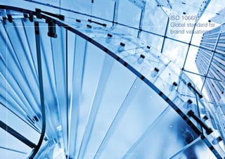 ISO	10668:	
                                                           Global standard for
                                                           brand valuations




43   © Brand Finance plc 2011   © Brand Finance plc 2011                         44
 