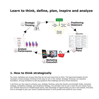 Learn to think, define, plan, inspire and analyze
1. How to think strategically
Too many marketers are so busy that they do not even have time to think. The best brand leaders do the
necessary critical strategic thinking to find ways to win in the market. Strategic thinking is an essential
foundation, forcing marketers to ask big questions that challenge and focus brand decisions.
I will show you four ways to enhance your strategic thinking, using the brand’s core strength finder, consumer
strategy, competitive strategy, and situational strategy. You will learn how to set a vision for your brand, focus
your limited resources on breakthrough points, take advantage of opportunities you see in the market, find early
wins to leverage to give your brand a positional power to drive growth and profits for your brand.  
1. Learn new strategic thinking methods, looking at core strength,
competitive landscape, consumer relationship, and situation you face.
2. Brand positioning statements start with a consumer profile, uses our
consumer benefits ladder with functional and emotional benefits. Then,
build out a brand idea that organizes everyone who works on your brand.
3. In teaching brand plans, we go through each element needed for a long-
range brand strategy roadmap and your annual brand plan.
4. Learn to make smart and creative decisions that inspires outstanding
marketing execution with your creative advertising and media choices.
5. Use brand analytics to write a deep-dive business review, looking at the
Strategic
Thinking
Positioning
Statement
2
4
1
Marketing
Execution
What
consumers
want
What your
competitor
does best
What your
brand
does best
Winning
Our marketing training helps realize the
full potential of your marketing team
Brand Plan
5
The playbook for how to create a
brand your consumers will love
✓ How to think strategically
✓ Write a brand positioning statement
✓ Come up with a brand idea
✓ Write a brand plan everyone can follow
✓ Write an inspiring creative brief
✓ Make decisions on marketing execution
✓ Conduct a deep-dive business review
✓ Learn ﬁnance 101 for marketers
Beloved Brands
Beloved Brands is available on Amazon and Apple Books
The playbook for how to build a
brand your consumers will love.
Measuring the brand love, to determine the
love, power and proﬁt progress of the brand
• Brand funnels become thicker as the brand
becomes more loved. It’s not just about driving
particular numbers but about moving them from
one stage to the next.
• Awareness is never enough. Anyone can get that.
Consideration is the point you start to see that your
brand idea starts to connect and move the
consumer.
• To drive trial you need to gain consideration first
(the brain) and then you need to move the
consumer towards purchase and through the
experience.
• To drive loyalty (the heart) you need to create
experiences that deliver the promise and use tools
to create an emotional bond with the consumer.
Use the brand funnel to measure health
Awareness
Familiar
Consider
Purchase
Repeat
Loyal
!1
Dad’s wins on innovation and deep price
discounts, but is weak on taste.
• Dad’s brand is the mature brand
in the “good for you” segment
holding on average a 25%
share over the past 10 years.
• Dad’s scores low on taste
quality, but higher on innovation
than Gray’s, launching 2 new
flavors each year.
• Dad’s fought  declining share
with a “buy one get one free”
that we decided not to match
Gray’s needs to step up on innovation to use
superior quality to gain share against Dad’s.
0
2
3
5
6
2018 2019 2020 2021
3.19
3.613.773.99
5.495.395.294.97
Business
Review
GRAY’S
Cookies
Exceptional scores among early Adopters (“Proactive
Preventers”) making it highly beloved among the niche.
• Gray’s is very healthy among “Preventers” with strong awareness at 80% and all related Brand
Funnel scores significantly above norm. However, that strength has not carried over to the
overall market, where Gray’s is significantly under-developed in the overall market.
Explore ways to leverage Love from Preventers, as early
adopters, to influence the rest of the market.
Preventers Overall Norm
Brand Funnel Scores Preventers vs. Overall
0
20
40
60
80
Awareness
Gray’s Dad’s Business
Review
GRAY’S
Cookies
Exceptional scores among early Adopters (“Proactive
Preventers”) making it highly beloved among the niche.
• Gray’s is very healthy among “Preventers” with strong awareness at 80% and all related Brand
Funnel scores significantly above norm. However, that strength has not carried over to the
overall market, where Gray’s is significantly under-developed in the overall market.
Explore ways to leverage Love from Preventers, as early
adopters, to influence the rest of the market.
Preventers Overall Norm
Brand Funnel Scores Preventers vs. Overall
0
20
40
60
80
Awareness
Average Price per unit
0
22.5
45
67.5
90
2018 2019 2020 2021
Gray’s
Dad’s
Blind taste test performance
Analyze
Performance
Annual Marketing Plan
Analysis Issues and Strategies Execution Plans
P&L forecast
• Sales $30,385
• Gross Margin $17,148
• GM % 56%
• Marketing Budget $8,850
• Contribution Margin $6,949
• CM% 23%
Drivers
• Taste drives a high conversion of Trial to
Purchase
• Strong Listings in Food Channels
• Exceptional brand health scores among
Early Adopters. Highly Beloved Brand
among niche.
Inhibitors
• Low familiar yet to turn our sales into loyalty
• Awareness held back due to weak
Advertising
• Low distribution at specialty stores. Poor
coverage.
• Low Purchase Frequency among most
loyal.
Risks
• Launch of Mainstream cookie brands
(Pepperidge Farms and Nabisco).
• De-listing 2 weakest skus weakened our in-
store presence
• Legal challenge to taste claims
Opportunities
• R&D has 5 new flavors in development.
• Sales Broker gains at Specialty Stores
• Use social media to convert loyal following.
Key Issues
1.What’s the priority choice for growth: find
new users or drive usage frequency among
loyalists?
2.Where should the investment/resources
focus and deployment be to drive our
awareness and share needs for Gray’s?
3.How will we defend Gray’s against the
proposed Q1 2014 ‘healthy cookie’
launches from Pepperidge Farms and
Nabisco?
Strategies
1.Continue to attract new users to Gray’s
2.Focus investment on driving awareness
and trial with new consumers and building
a presence at retail.
3.Build defence plan against new entrants to
defends with consumers and at store level.
Goals
• Increase penetration from 10% to 12%,
specifically up from 15% to 20% with the
core target. Monitor usage frequency
among the most loyal to ensure it stays
steady.
• Increase awareness from 33% to 42%,
specifically up from 45% to 50% within the
core target. Drive trial from 15% to 20%.
Close distribution from 62% to 72%.
• Hold dollar share during competitive
launches. Grow 11% post launch gaining up
to 1.2% share. Target zero losses at shelf.
Advertising
• Use awareness to drive trial of the new
Grays. Target “Proactive Preventers”.
Suburban working women, 35-40.Main
Message of “great tasting cookie without the
guilt, so you can stay in control of your
health”. Media includes 15 second TV,
specialty health magazines, event signage,
digital and social media
Sampling
• Drive trial with In-store sampling at grocery,
Costco, health food stores and event
sampling at fitness, yoga, women’s
networking, new moms.
Distribution
• Support Q4 retail blitz with message
focused on holding shelf space during the
competitive launches. Q2 specialty blitz to
grow distribution at key specialty stores.
Innovation
• Launch two new flavours in Q4/15 & Q4/16.
Explore diet claims, motivating and own-
able.
Competitive Defence Plan
• Pre Launch sales blitz to shore up all
distribution gaps. At launch, heavy
merchandising, locking up key ad dates,
BOGO. TV, print, coupons, in-store
sampling.
• Use sales story that any new “healthy”
cookies should displace under-performing
and declining unhealthy cookies.
Brand Vision: Be first ‘healthy cookie’ to generate craving, popularity and sales of a mainstream cookie. $100 Million by 2024.
3
Brand
Plans
Brand Plan
 