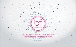 BRANDfog Webinar Women, Social Media and Leadership