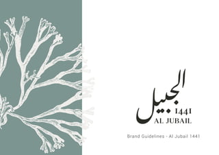 Brand Guidelines - Al Jubail 1441
 