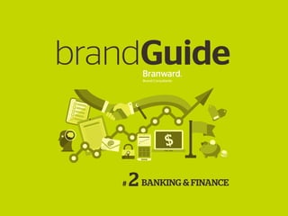 brandGuide
BANKING & FINANCE2
 