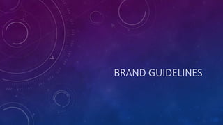 BRAND GUIDELINES
 