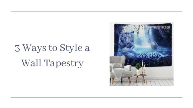 3 Ways to Style a
Wall Tapestry
 