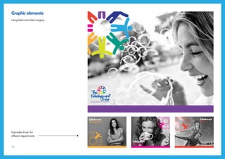 16
Using black and white imagery...
Graphic elements
Examples shown for
different departments
 