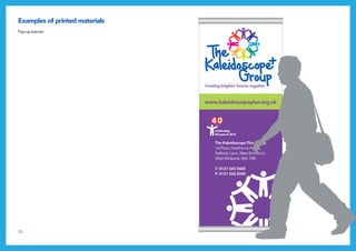 20
Examples of printed materials
Pop-up banner
 