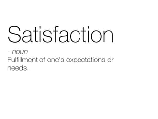 p~íáëÑ~Åíáçå
J=åçìå
cìäÑáääãÉåí=çÑ=çåÉDë=ÉñéÉÅí~íáçåë=çê=
åÉÉÇëK
 