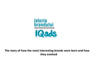 Brand History on IQads
