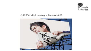 Q.10 With which company is this associated?
 