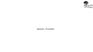 Answer : Evernote
 
