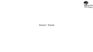 Answer : Toyota
 