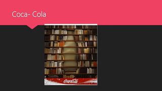 Coca- Cola
 