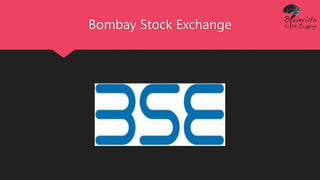 Bombay Stock Exchange
 