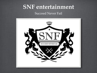 SNF entertainment ,[object Object]
