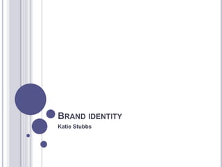 Brand identity  Katie Stubbs 