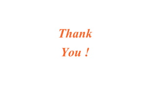 Thank
You !
 