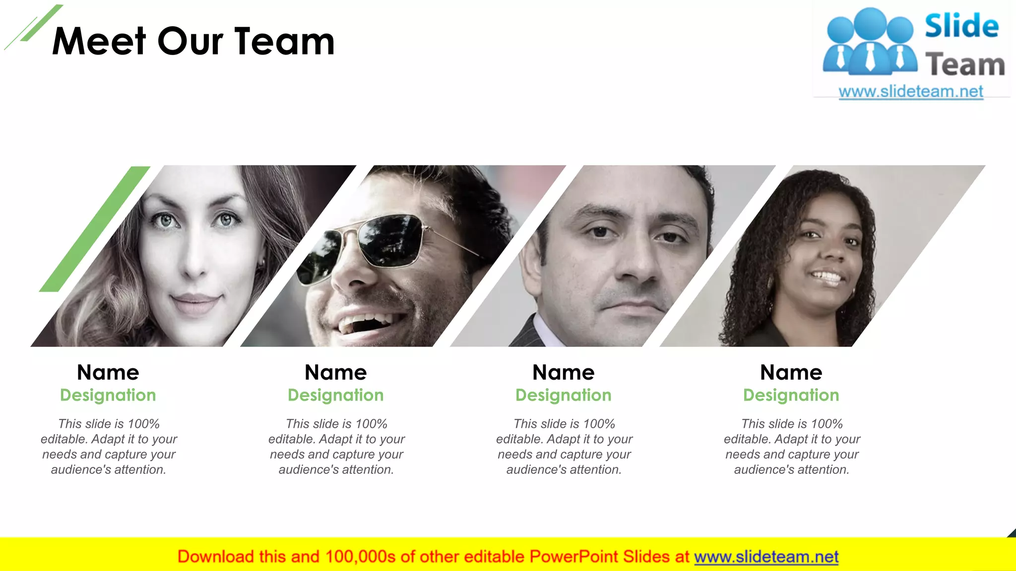 Name
Designation
This slide is 100%
editable. Adapt it to your
needs and capture your
audience's attention.
Name
Designation
This slide is 100%
editable. Adapt it to your
needs and capture your
audience's attention.
Name
Designation
This slide is 100%
editable. Adapt it to your
needs and capture your
audience's attention.
Name
Designation
This slide is 100%
editable. Adapt it to your
needs and capture your
audience's attention.
Meet Our Team
18
 